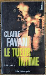 Claire Favan - Le Tueur Intime, Ophalen of Verzenden, Gelezen, Claire Favan, België