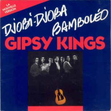 GIPSY KINGS   djobi djoba, bamboleo beschikbaar voor biedingen