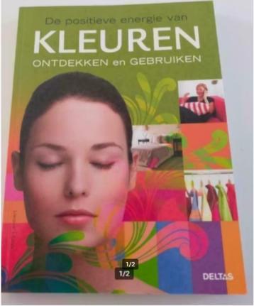 Boek De positieve energie van kleuren kracht spiritualiteit beschikbaar voor biedingen