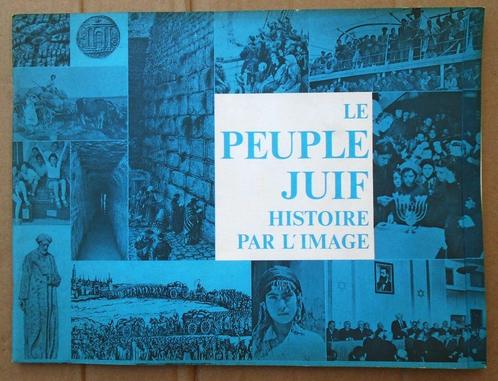Le Peuple Juif, Histoire par l'Image - 1973 - 168 illustr., Boeken, Geschiedenis | Wereld, Gelezen, Overige gebieden, Ophalen of Verzenden