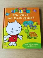 Kinderboekje 'Wie wil er met Musti spelen', Boeken, Kinderboeken | Baby's en Peuters, Ophalen of Verzenden, Zo goed als nieuw