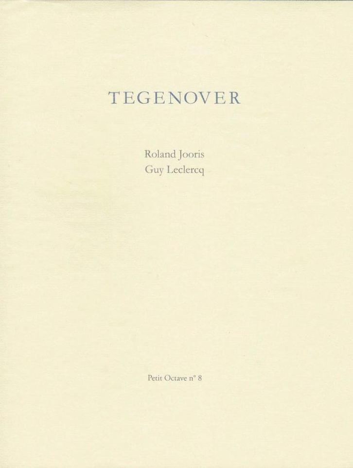 Tegenover Roland Jooris Guy Leclercq  Octave de Achtste, Boeken, Kunst en Cultuur | Beeldend, Gelezen, Ophalen of Verzenden