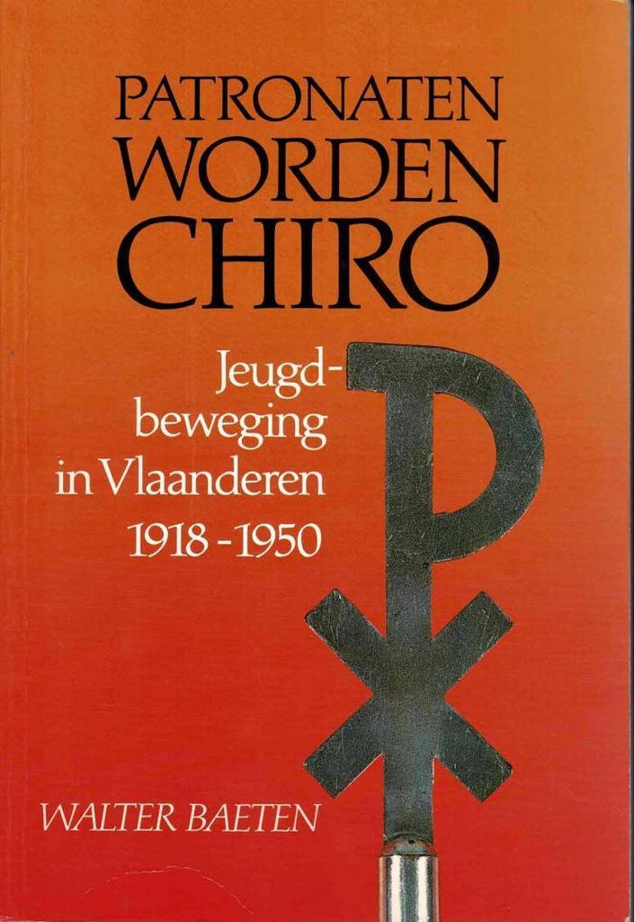 Patronaten worden Chiro: jeugdbeweging in Vlaanderen, Boeken, Geschiedenis | Stad en Regio, Gelezen, Ophalen of Verzenden