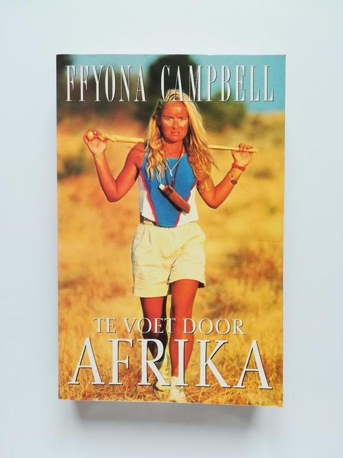 Te voet door Afrika (Ffyona Campbell), Livres, Récits de voyage, Utilisé, Afrique, Enlèvement ou Envoi