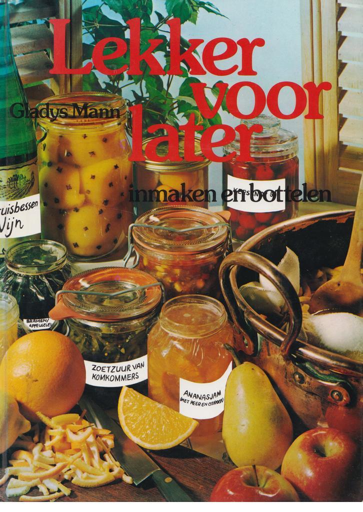 Lekker koken voor later inmaken en bottelen, Boeken, Kookboeken, Zo goed als nieuw, Ophalen