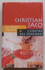 La Reine Liberté - L'Empire des Ténèbres - Christian Jacq, Livres, Enlèvement ou Envoi