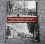 La chaussée Namur - Louvain 1728-1965 - Bouge Leuze Eghezée, Livres, Histoire nationale, Enlèvement ou Envoi, Utilisé, Emile Pirard