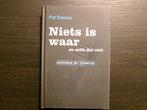 Niets is waar en zelfs dat niet  -Pat Donnez-, Ophalen of Verzenden, België