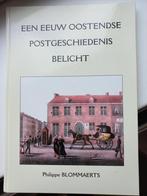 Een eeuw Oostendse Postgeschiedenis belicht, Comme neuf, Enlèvement ou Envoi