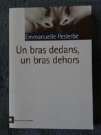 "Un bras dehors, un bras dedans" Emmanuelle Peslerbe (2007), Europe autre, Enlèvement ou Envoi, Emmanuelle Peslerbe, Neuf