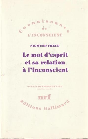 Le mot d'esprit et sa relation à l' inconscient Simund Freud