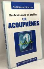 Acouphènes : livre "des bruits dans les oreilles" ; docteur, Utilisé, Enlèvement ou Envoi