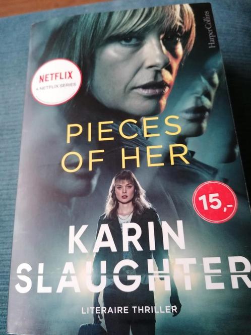 Karin Slaughter - Pieces of Her, Boeken, Thrillers, Ophalen of Verzenden