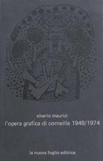 L ' OPERA GRAFICA DI CORNEILLE 1948/1974, Elverio Maurizi, Verzenden, Zo goed als nieuw, Grafische vormgeving