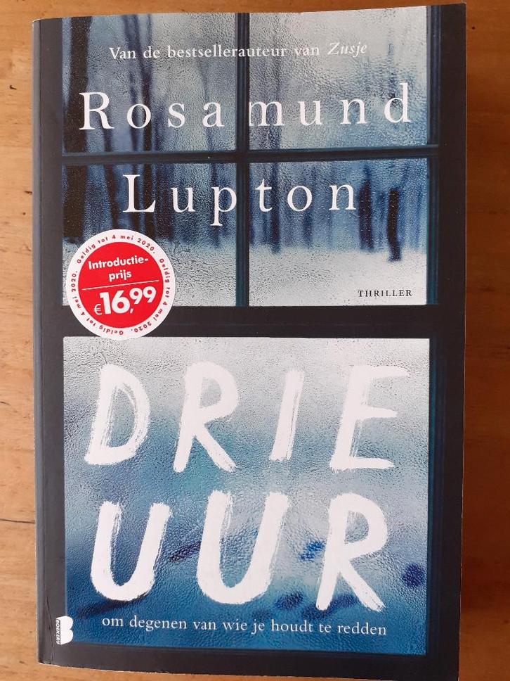 Boek ‘Drie uur’ van Rosamund Lupton, Boeken, Thrillers, Gelezen, Europa overig, Ophalen of Verzenden