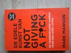 Mark Manson - De edele kunst van not giving a fuck, Ophalen of Verzenden, Zo goed als nieuw, Mark Manson