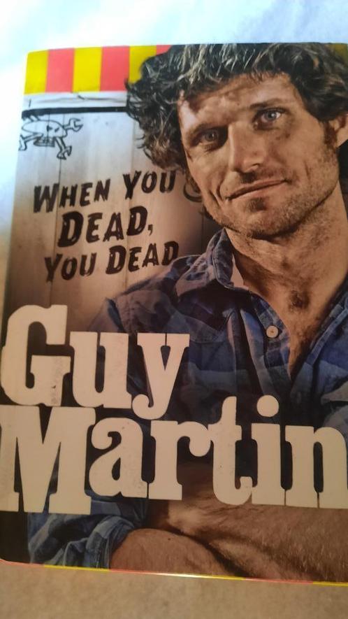 WHEN YOU DEAD, YOU DEAD - GUY MARTIN - ENGELSE VERSIE, Livres, Biographies, Sport, Enlèvement ou Envoi