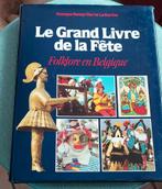 Le gd livre de la fête, folklore en Belgique, Livres, Comme neuf, Enlèvement ou Envoi