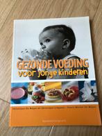 Gezonde voeding voor jonge kinderen, Livres, Livres de cuisine, Comme neuf, Enlèvement