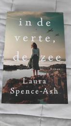 Laura Spence-Ash - In de verte, de zee, Laura Spence-Ash, Ophalen of Verzenden, Zo goed als nieuw, Amerika
