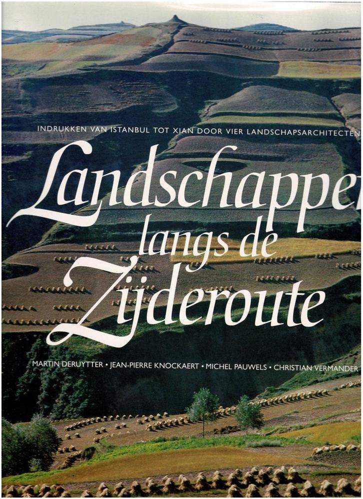 Landschappen langs de Zijderoute - 1994, Boeken, Kunst en Cultuur | Beeldend, Gelezen, Ophalen of Verzenden