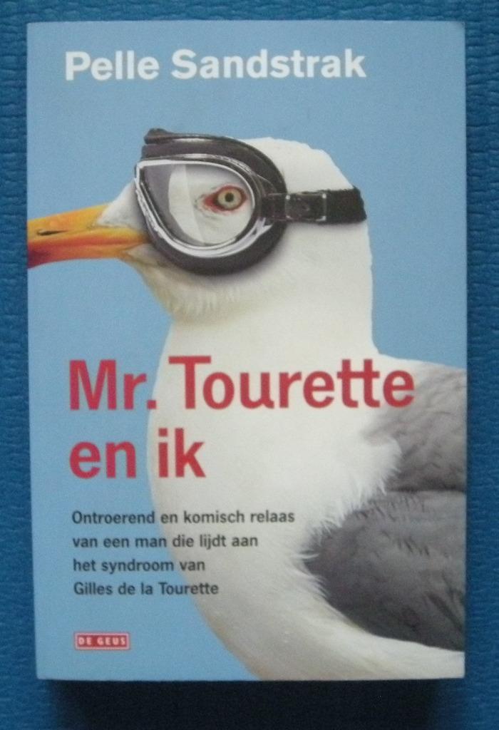 Mr. Tourette en ik - Pelle Sandstrak, Boeken, Psychologie, Zo goed als nieuw, Ophalen of Verzenden