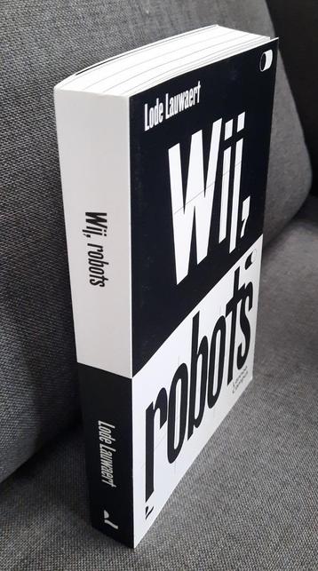 Boek Wij, robots van Lode Lauwaert