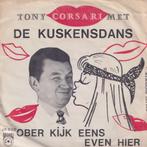 Tony Corsari – De kuskensdans / Ober kijk eens even hier  –, CD & DVD, Vinyles Singles, 7 pouces, En néerlandais, Utilisé, Enlèvement ou Envoi