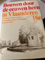 bouwen door de eeuwen heen in vlaanderen provincie antwerpen, Architectuur algemeen, Ophalen of Verzenden, Zo goed als nieuw