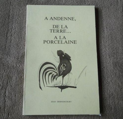 A Andenne de la terre à la porcelaine (Jean Dernoncourt), Antiek en Kunst, Antiek | Porselein, Ophalen of Verzenden