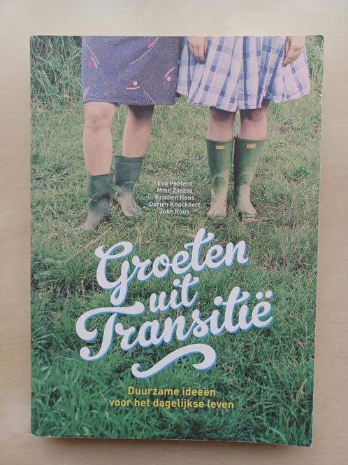 Groeten uit Transitië - Duurzame ideeën voor dagelijks leven, Boeken, Politiek en Maatschappij, Zo goed als nieuw, Maatschappij en Samenleving