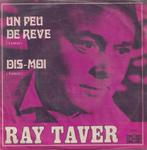 Ray Taver – Un peu de reve / Dis-moi - Single, Enlèvement ou Envoi, Single, Utilisé, Pop