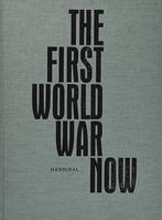 The First World War Now, Boeken, Kunst en Cultuur | Fotografie en Design, Fotografen, Ophalen of Verzenden, Zo goed als nieuw