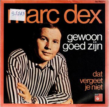 Vinyl, 7"  /   Marc Dex – Gewoon Goed Zijn