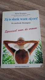 Zij is slank want zij eet, Ophalen, Zo goed als nieuw, Dieet en Voeding, Michel Montignac