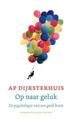 Te Koop Boek OP NAAR GELUK Ap Dijksterhuis, Boeken, Psychologie, Ophalen of Verzenden, Ap Dijksterhuis, Ontwikkelingspsychologie