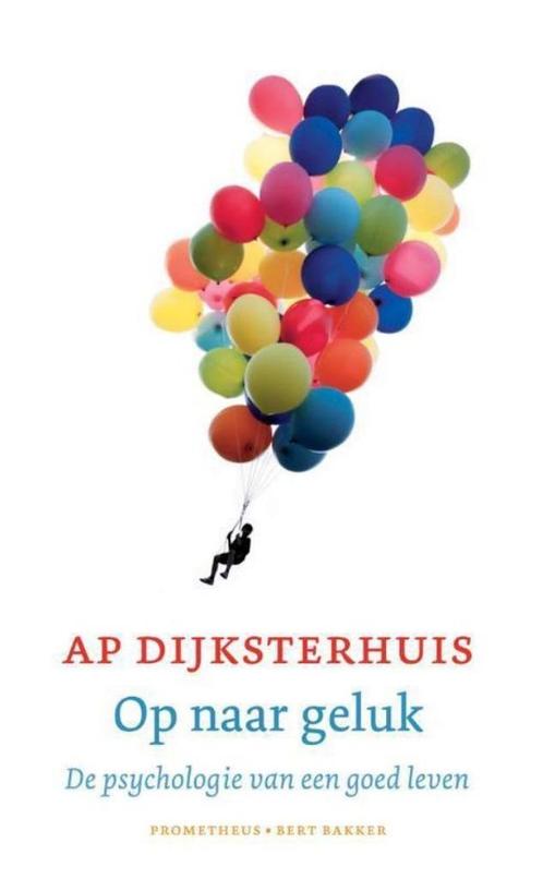 Te Koop Boek OP NAAR GELUK Ap Dijksterhuis, Boeken, Psychologie, Zo goed als nieuw, Ontwikkelingspsychologie, Ophalen of Verzenden