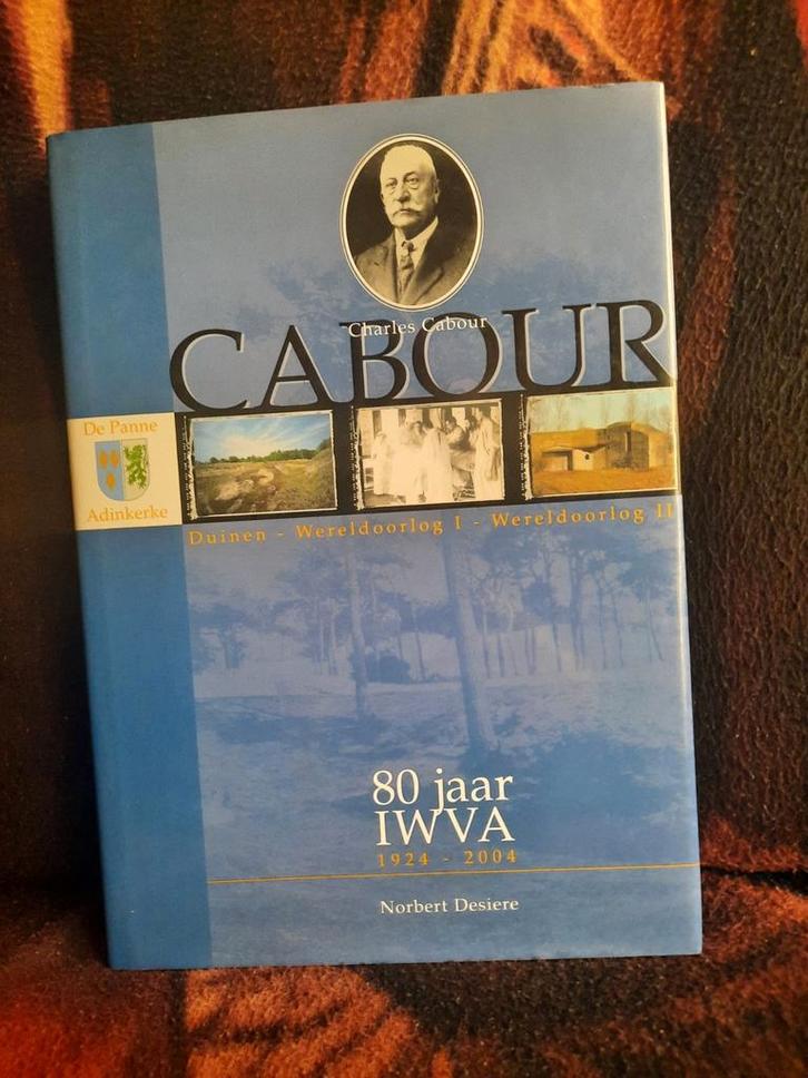 Cabour 80 jaar IWVA 1924-2004 Norbert Desiere + bijlage, Livres, Histoire nationale, Utilisé, 20e siècle ou après, Enlèvement ou Envoi
