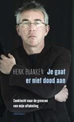 Je gaat er niet dood aan, Henk Blanken, Verzenden, Zo goed als nieuw