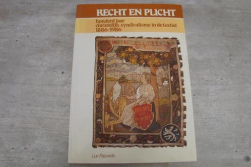 RECHT EN PLICHT- CHRISTELIJK SYNDICALISME IN DE TEXTIEL, Boeken, Politiek en Maatschappij, Gelezen, Ophalen of Verzenden