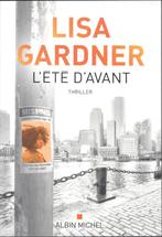 L'ÉTÉ  D'AVANT, Boeken, Thrillers, Lisa Gardner, Zo goed als nieuw, België, Ophalen