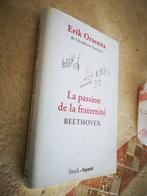 La passion de la fraternité Beethoven (Erik Orsenna)., Livres, Romans, Comme neuf, Erik Orsenna., Europe autre, Enlèvement ou Envoi