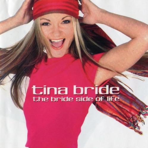 Tina Bride - The Bride Side Of Life, CD & DVD, CD | Pop, Enlèvement ou Envoi