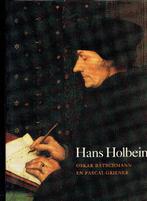 Hans Holbein .Uitgebreide monografie. Leven en werk, Boeken, Bätschmann O. Griener P., Ophalen of Verzenden, Zo goed als nieuw