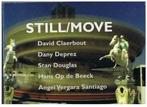 Still/Move : David Claerbout, Dany Deprez, Stan Douglas, Boeken, Ophalen of Verzenden, Gelezen