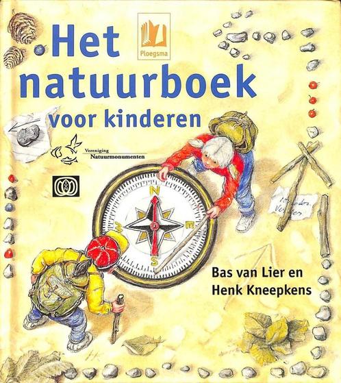 Het natuurboek voor kinderen - Bas van Lier (Vanaf 11 jaar), Boeken, Kinderboeken | Jeugd | 10 tot 12 jaar, Zo goed als nieuw