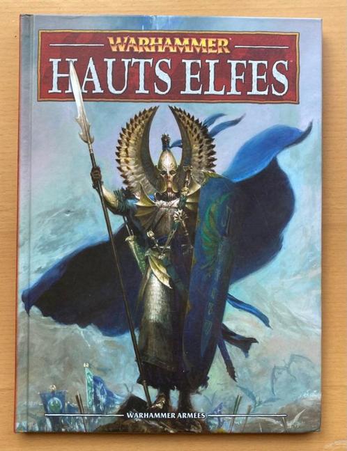 Livre d'armée Hauts Elfes Warhammer 8e édition FR, Hobby en Vrije tijd, Wargaming, Zo goed als nieuw, Warhammer, Boek of Catalogus