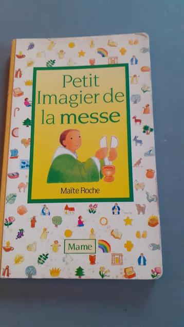 livre petit imagier de la messe, Enlèvement ou Envoi, 3 à 4 ans, Maité roche, Utilisé