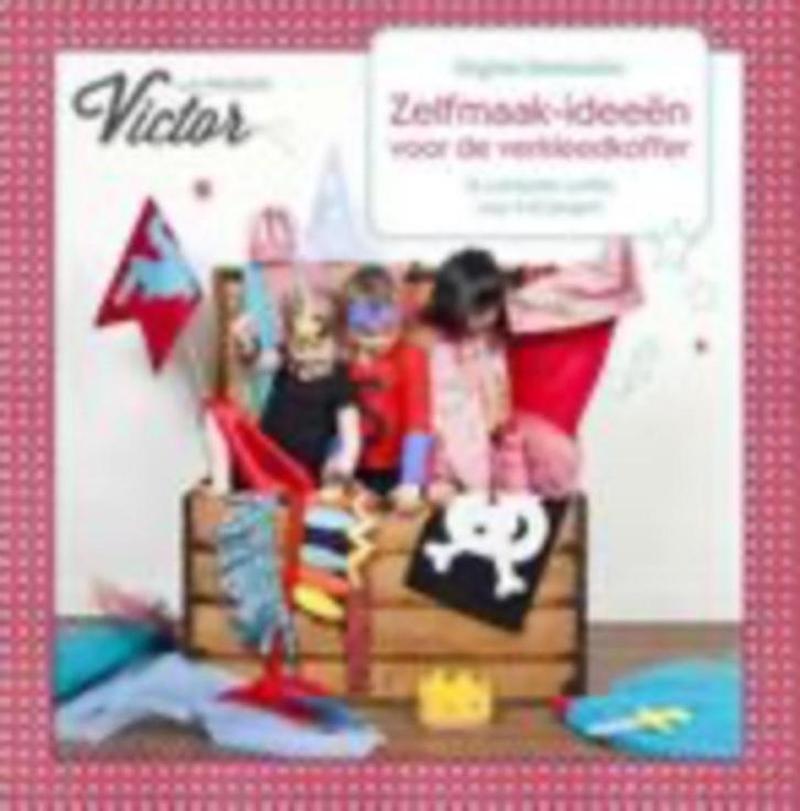 Zelfmaak-ideeën voor de verkleedkoffer auteur: la maison vic, Boeken, Hobby en Vrije tijd, Ophalen