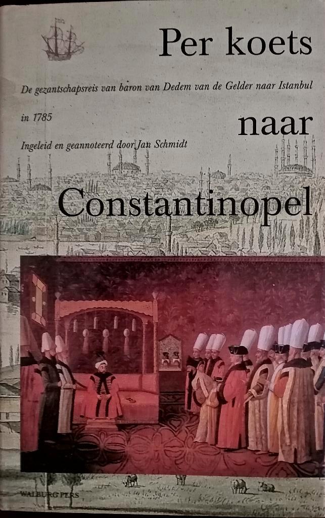 Per koets naar Constantinopel -Linschoten vereeniging, Boeken, Geschiedenis | Wereld, Nieuw, Europa, 17e en 18e eeuw, Ophalen of Verzenden
